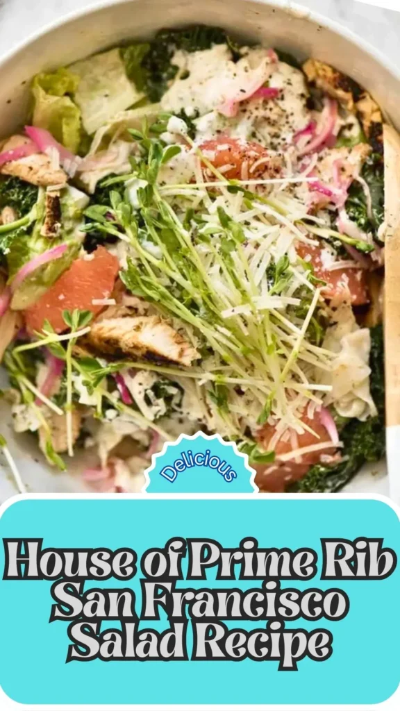 Recipe for House of Prime Rib San Francisco Salad