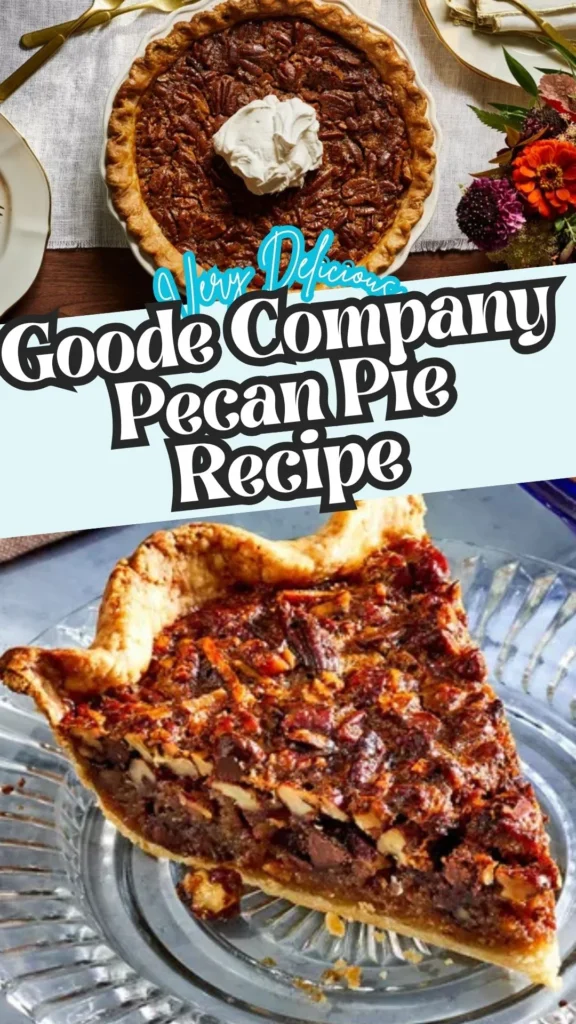 How to make Goode Company Pecan Pie